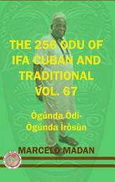 Icon image THE 256 ODU OF IFA VOL.67 OGUNGA ODI-OGUNDA IROSUN
