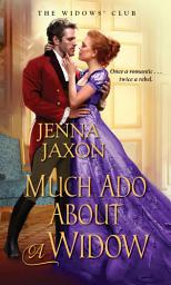 Icon image Much Ado about a Widow