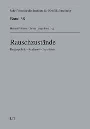 Icon image Rauschzustände: Drogenpolitik - Strafjustiz - Psychiatrie