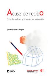 Icon image Acuse de recibo: Entre la realidad y el deseo en educación