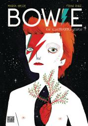 Icon image Bowie: Ein illustriertes Leben