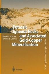 Icon image Potassic Igneous Rocks and Associated Gold-Copper Mineralization: Edition 3