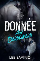 Icon image Donnée aux Berserkers