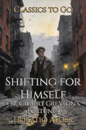 Icon image Shifting for Himself: Restored Classics to Go Edition