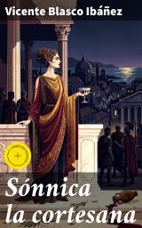 Icon image Sónnica la cortesana: Edición enriquecida. Novela