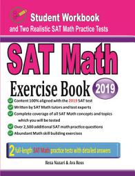 Icon image SAT Math Exercise Book: Student Workbook and Two Realistic SAT Math Tests
