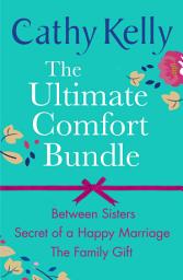 Icon image The Ultimate Comfort Bundle: Between Sisters, Secrets of a Happy Marriage and The Family Gift