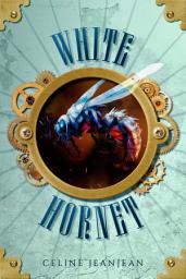Icon image The White Hornet: A Quirky Steampunk Fantasy