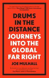 Icon image Drums In The Distance: Journeys Into the Global Far Right