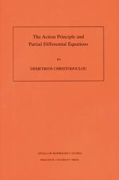 Icon image The Action Principle and Partial Differential Equations