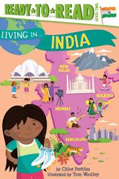 Icon image Living in . . . India: Ready-to-Read Level 2 (with audio recording)