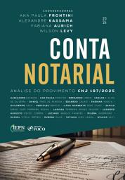 Icon image Conta Notarial: Análise do provimento CNJ 197/2025 - 1ED - 2026