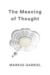 Icon image The Meaning of Thought