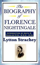 Icon image The Biography of Florence Nightingale