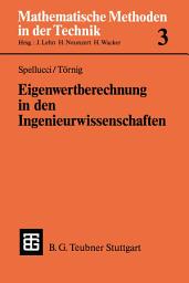 Icon image Eigenwertberechnung in den Ingenieurwissenschaften: Mit einer Einführung in die Numerik linearer Gleichungssysteme