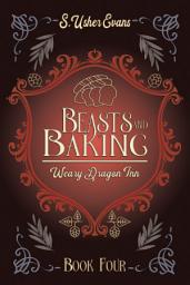 Icon image Beasts and Baking: A Cozy Fantasy Mystery Novel