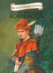 Icon image The Merry Adventures Of Robinhood : Om Illustrated Classics