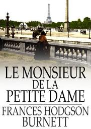 Icon image Le Monsieur de la Petite Dame