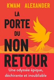 Icon image La Porte du non-retour