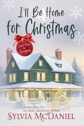 Icon image I'll Be Home for Christmas: A Short Holiday Romance