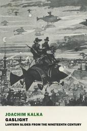 Icon image Gaslight: Lantern Slides from the Nineteenth Century