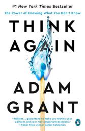 Icon image Think Again: The Power of Knowing What You Don't Know