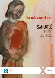 Icon image San José, el eco del Padre