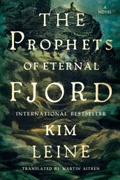 Icon image Prophets of Eternal Fjord: A Novel