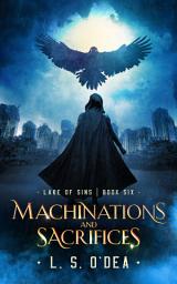 Icon image Lake of Sins: Machinations and Sacrifices: A dystopian, genetic engineering fantasy