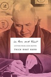 Icon image In Love and Trust: Letters from a Zen Master