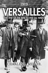 Icon image 1919 Versailles: The End of the War to End All Wars