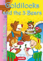 Icon image Goldilocks and the 3 Bears: Tales and Stories for children