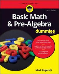 Icon image Basic Math & Pre-Algebra For Dummies: Edition 2