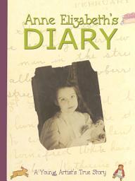 Icon image Anne Elizabeth's Diary
