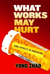 Icon image What Works May Hurt—Side Effects in Education