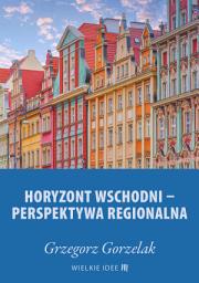 Icon image Horyzont wschodni – perspektywa regionalna