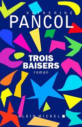 Icon image Trois baisers