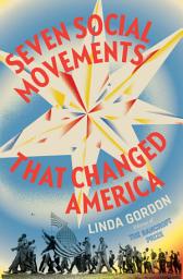 Icon image Seven Social Movements That Changed America