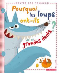 Icon image Pourquoi les loups ont-ils de si grandes dents ?