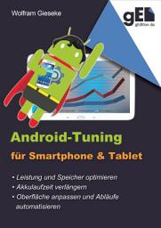 Icon image Android-Tuning für Smartphone und Tablet: Leistung optimieren, Laufzeit verlängern, Oberfläche anpassen und Automatisieren