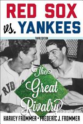 Icon image Red Sox vs. Yankees: The Great Rivalry, Edition 3