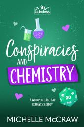 Icon image Conspiracies and Chemistry: A Workplace Age-Gap Romantic Comedy