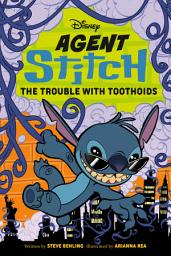 Icon image Disney Agent Stitch: The Trouble with Toothoids