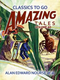 Icon image Amazing Tales Volume 60: Restored Classics to Go Edition