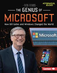 Icon image The Genius of Microsoft: How Bill Gates and Windows Changed the World