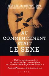 Icon image Au commencement était le sexe