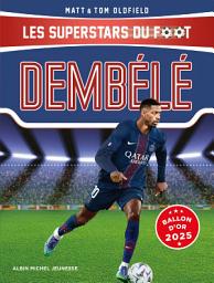Icon image Dembélé: Les superstars du foot