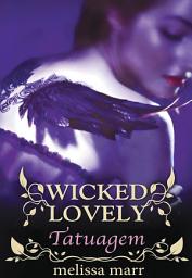 Icon image Wicked Lovely - Tatuagem