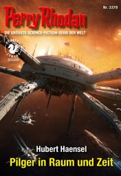Icon image Perry Rhodan 3379: Pilger in Raum und Zeit: Perry Rhodan-Zyklus "PEGASOS"