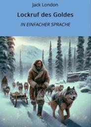 Icon image Lockruf des Goldes: In Einfacher Sprache